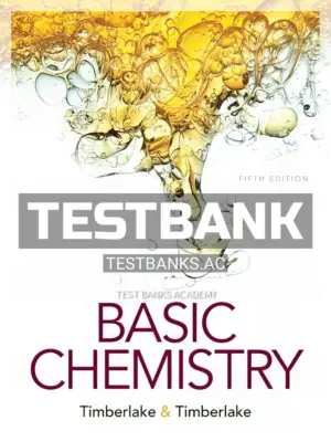 Test Bank for Basic Chemistry 5th Edition by Timberlake