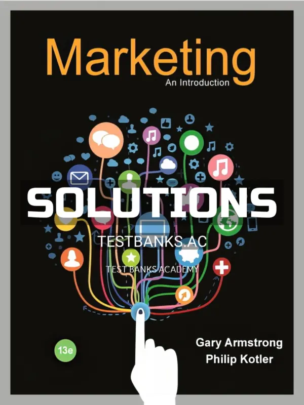 Solutions Manual for Marketing An Introduction 13th Edition by Armstrong
