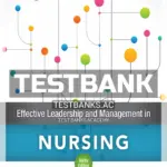 Test Bank for Effective Leadership and Management in Nursing 9th Edition by Sullivan