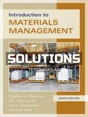 Solutions Manual for Introduction to Materials Management 8th Edition by Chapman