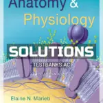 Solutions Manual for Anatomy and Physiology 6th Edition by Marieb
