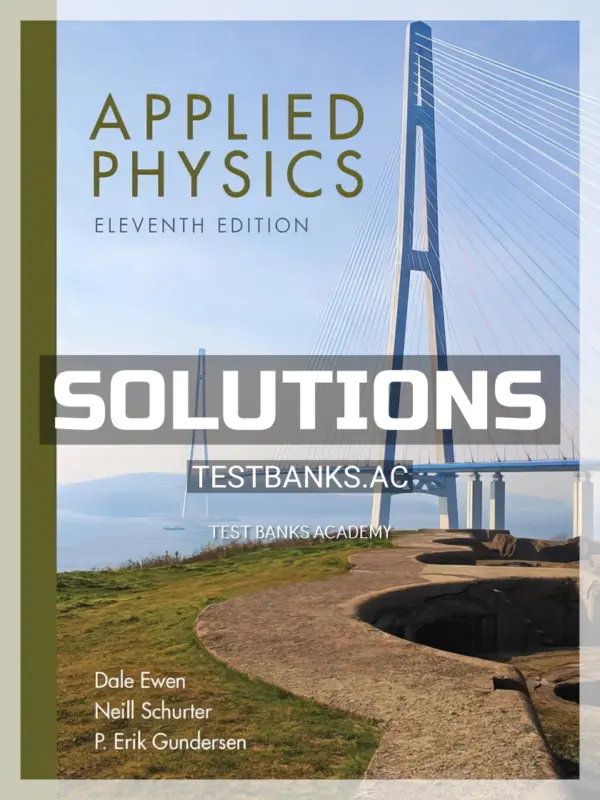 Solutions Manual for Applied Physics 11th Edition by Ewen