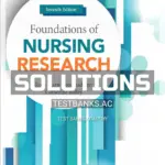 Solutions Manual for Foundations of Nursing Research 7th Edition by Nieswiadomy
