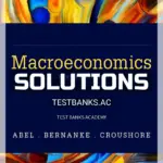 Solutions Manual for Macroeconomics 9th Edition by Abel