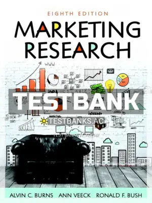 Test Bank for Marketing Research 8th Edition by Burns