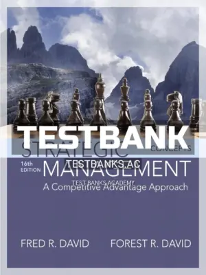 Test Bank for Strategic Management A Competitive Advantage Approach Concepts 16th Edition by David