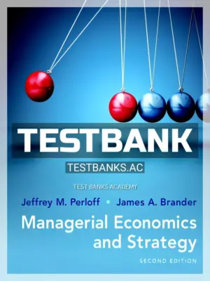 Test Bank for Managerial Economics and Strategy 2nd Edition by Perloff