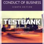 Test Bank for Ethics and the Conduct of Business 8th Edition by Boatright