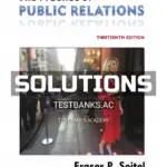 Solutions Manual for Practice of Public Relations 13th Edition by Seitel