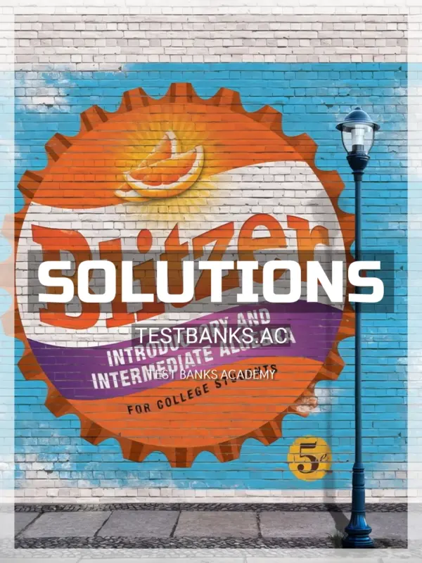 Solutions Manual for Introductory and Intermediate Algebra for College Students 5th Edition by Blitzer