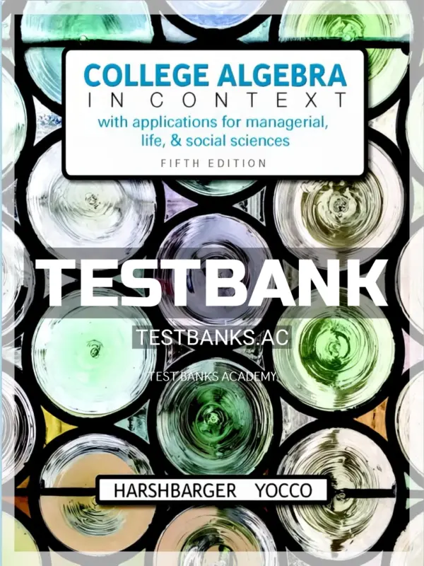 Test Bank for College Algebra in Context 5th Edition by Harshbarger
