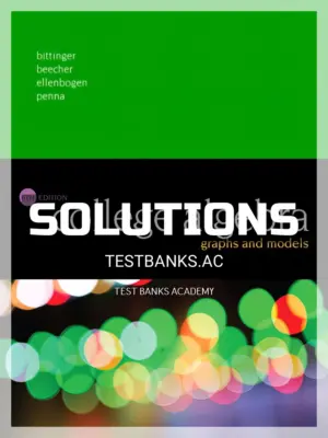 Solutions Manual for College Algebra Graphs and Models 6th Edition by Bittinger