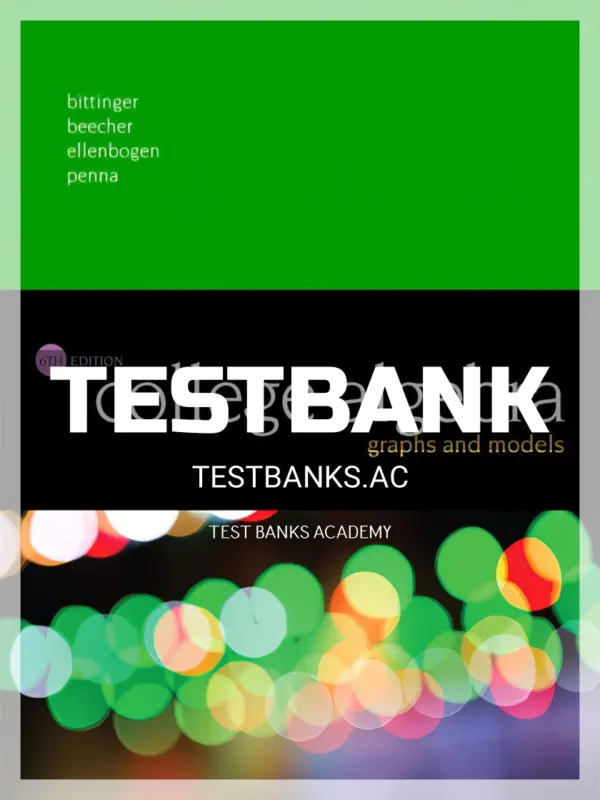 Test Bank for College Algebra Graphs and Models 6th Edition by Bittinger