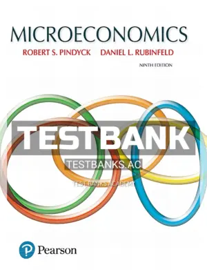 Test Bank for Microeconomics 9th Edition by Pindyck