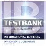 Test Bank for International Business 16th Edition by Daniels