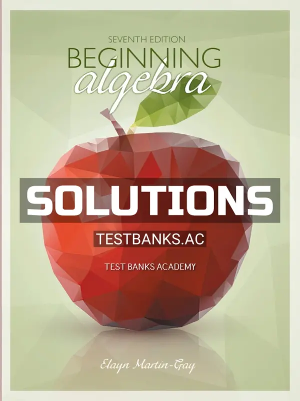 Solutions Manual for Beginning Algebra 7th Edition by Martin Gay