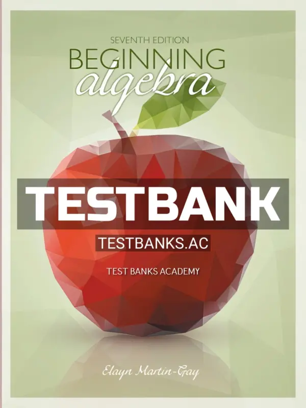 Test Bank for Beginning Algebra 7th Edition by Martin Gay