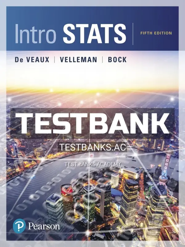 Test Bank for Intro Stats 5th Edition by De Veaux