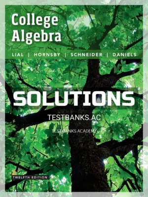 Solutions Manual for College Algebra 12th Edition by Lial