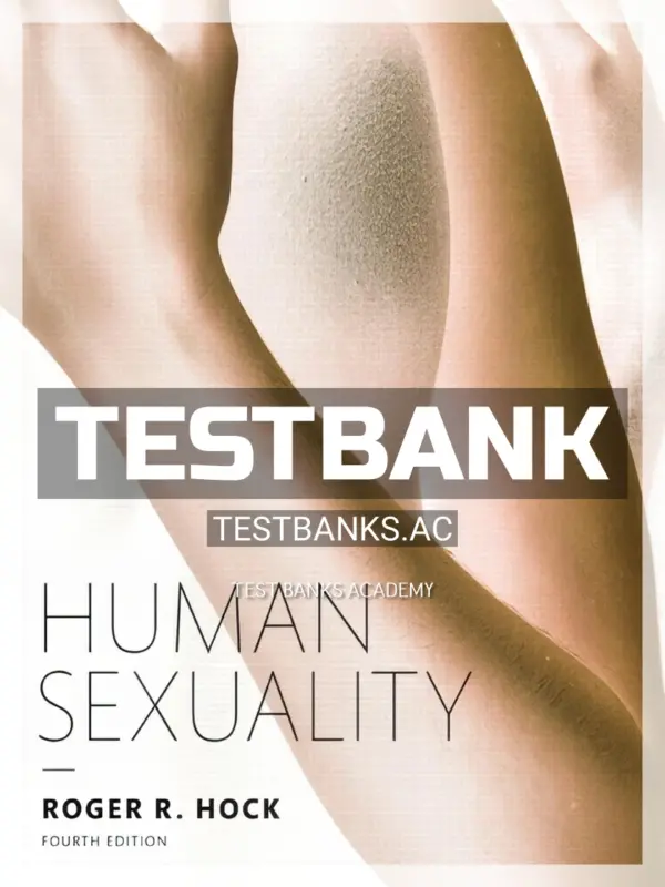 Test Bank for Human Sexuality 4th Edition by Hock