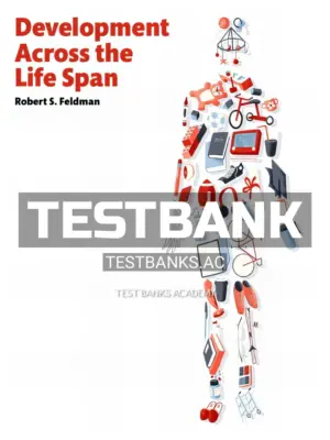 Test Bank for Development Across the Life Span 8th Edition by Feldman
