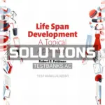 Solutions Manual for Life Span Development A Topical Approach 3rd Edition by Feldman