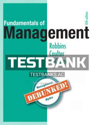 Test Bank for Fundamentals of Management 10th Edition by Robbins