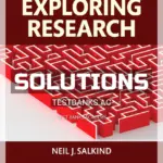 Solutions Manual for Exploring Research 9th Edition by Salkind