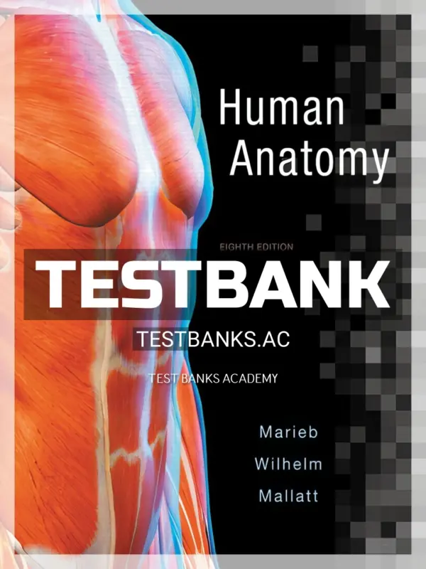 Test Bank for Human Anatomy 8th Edition by Marieb