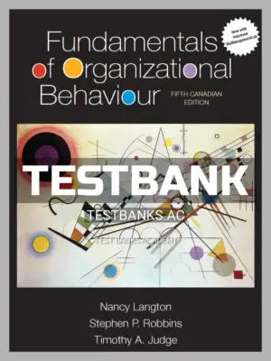 Test Bank for Fundamentals of Organizational Behaviour 5th CA Edition by Langton