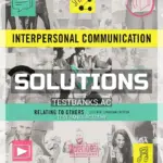 Solutions Manual for Interpersonal Communication Relating to Others 7th CA Edition by Beebe