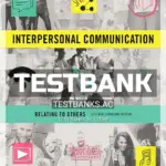 Test Bank for Interpersonal Communication Relating to Others 7th CA Edition by Beebe