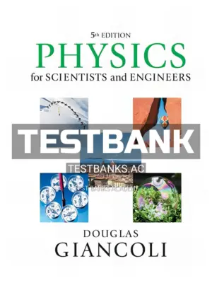 Test Bank for Physics for Scientists and Engineers with Modern Physics 5th Edition by Giancoli