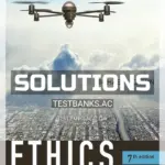 Solutions Manual for Ethics for the Information Age 7th Edition by Quinn