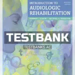 Test Bank for Introduction to Audiologic Rehabilitation 7th Edition by Schow