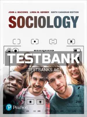 Test Bank for Sociology 9th CA Edition by Macionis