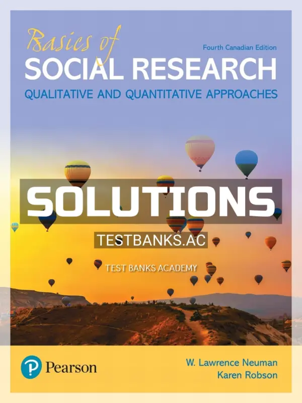 Solutions Manual for Basics of Social Research 4th CA Edition by Neuman