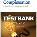 Test Bank for Strategic Compensation A Human Resource Management Approach 9th Edition by Martocchio