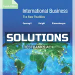 Solutions Manual for International Business The New Realities 4th Edition by Cavusgil