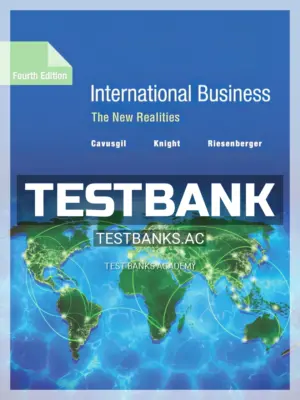 Test Bank for International Business The New Realities 4th Edition by Cavusgil