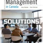 Solutions Manual for Human Resources Management in Canada 13th CA Edition by Dessler