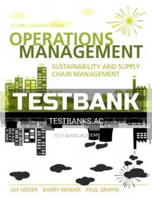 Test Bank for Operations Management Sustainability and Supply Chain Management 2nd CA Edition by Heizer