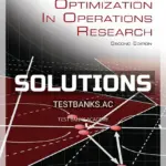 Solutions Manual for Optimization in Operations Research 2nd Edition by Rardin