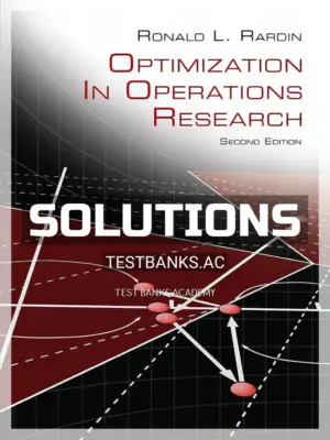 Solutions Manual for Optimization in Operations Research 2nd Edition by Rardin
