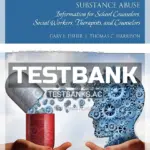 Test Bank for Substance Abuse Information for School Counselors Social Workers Therapists and Counselors 6th Edition by Fisher