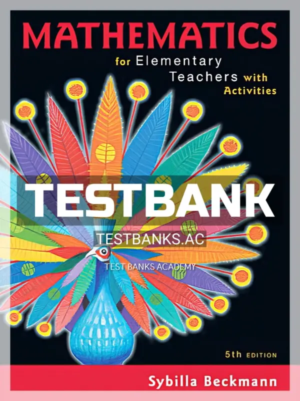 Test Bank for Mathematics for Elementary Teachers 5th Edition by Beckmann