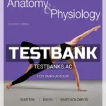Test Bank for Fundamentals of Anatomy and Physiology 11th Edition by Martini