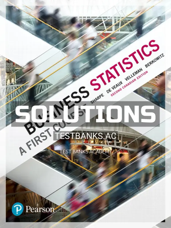 Solutions Manual for Business Statistics A First Course 2nd CA Edition by Sharpe