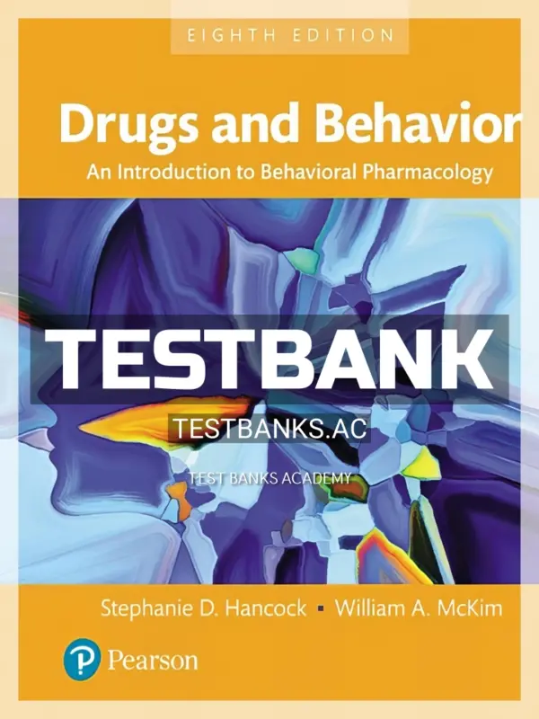 Test Bank for Drugs and Behavior 8th Edition by Hancock