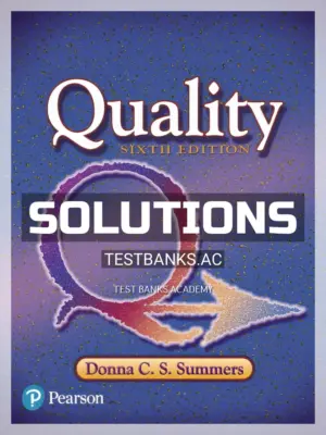 Solutions Manual for Quality 6th Edition by Summers